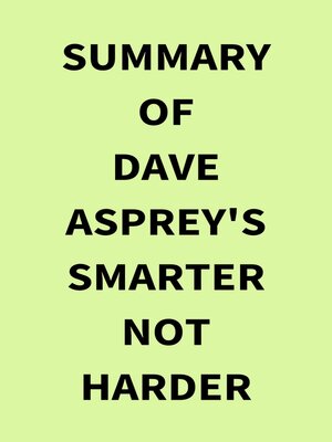 cover image of Summary of Dave Asprey's Smarter Not Harder